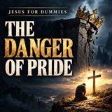 The Dangers of Pride