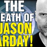 6483 The Death of Jason Arday!