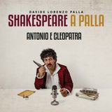 ANTONIO E CLEOPATRA - Il dolce veleno