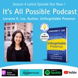 Ep 409 Lorraine K. Lee Author Unforgettable Presence: Get Seen, Gain Influence,Catapult Your Career