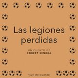 #45 Las legiones perdidas, de Robert Sendra