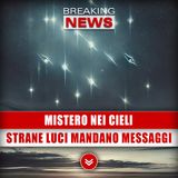 Mistero Nei Cieli: Strane Luci Mandano Messaggi!