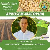 #48 MAP ASSOCIAÇÃO DOS PRODUTORES DE SEMENTES DO MATOPIBA COM IVANIR MAIA