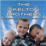 BONUS: The Skelton Brothers: A Case of Unresolved Tragedy and New Developments