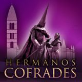 Hermanos Cofrades. Crónica Sonora Semana Santa Valladolid 2024. Parte II