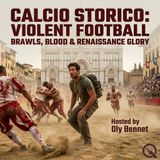 Calcio Storico - Why Florence Will Never Let Its Bloodsport Die