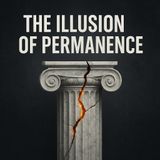 The Illusion of Permanence