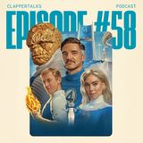 ClapperTalks #58 - The Fantastic Four: First Steps