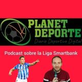 ⚽🎙️Episodio 108 - PlanetDeporte: Jon Karrikaburu llega CEDIDO al CD Leganés.