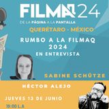 Rumbo a la FILMAQ 2024 Entrevista con Sabine Schütze y Héctor Alejo.