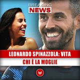 Leonardo Spinazzola, Vita: Chi E' La Moglie!