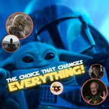 The Choice That Changes Everything (The Road to The Mandalorian and Grogu)