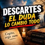 🧠 DESCARTES: EL FILÓSOFO QUE LO PUSO TODO EN DUDA 🤯 | COGITO, ERGO SUM