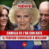 Royal Family, Camilla Ce L'Ha Con Kate: Il Perfido Consiglio A William!