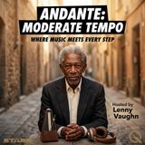 Andante: Moderate Tempo - A Walk Through the Centuries