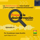 Episodio 4, La desinformación nos "mueve"