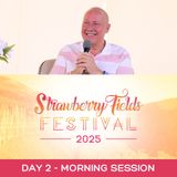Day 2 - Morning Session - Strawberry Fields Festival 2025 - David Hoffmeister, RISE
