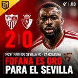 #IM LiVE | FOFANA ILUSIONA y el SEVILLA responde: 2-0 ante Osasuna. ¿Europa ya es un objetivo real?