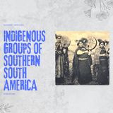 Indigenous groups of southern South America