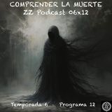 COMPRENDER LA MUERTE | LuisBermejo.com 06x12