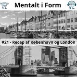 #21 - Recap fra København og EMEA London