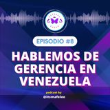 Hablemos de gerencia en Venezuela con Hector Badillo by @itsmafeleo