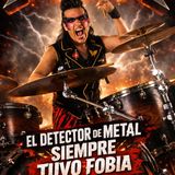el detector de metal tenia fobia