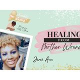Healing from mother wounds