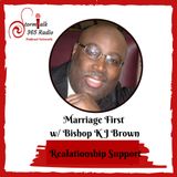 Marriage First w/ Bishop K J Brown - Celebrating Each Other