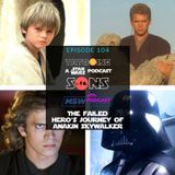 The Failed Hero's Journey of Anakin Skywalker