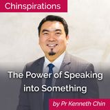 The Power of Speaking into Something