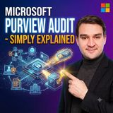 Microsoft Purview Audit - Simply Explained