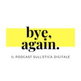 Bye, again come Ciao di nuovo 1 Perché questo podcast?