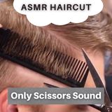 1 Hour of ASMR Haircut 💈 (Only Scissors Sound) ✂️
