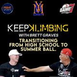 Keep Klimbing with Brett Graves | Transitioning from High School to Summer Baseball | YBMcast