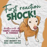 1  First reaction: SHOCK!