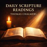 Daily Scripture Readings | Thomas Chalmers Devotional Audiobook (Classic Christian Reflections & Bible Meditations) Part 2
