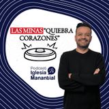 Las minas quiebra corazones I Pastor David Scarpeta