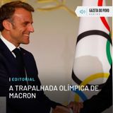 Editorial: A trapalhada olímpica de Macron