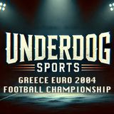 Underdog Sports - Greece Euro 2004 Football Championship