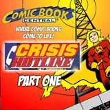 #303: Crisis Hotline Special with Marc Guggenheim, Johnathon Schaech, and John Wesley Shipp!