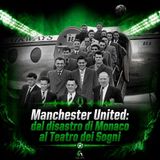 Manchester United: dal disastro di Monaco al Teatro dei Sogni