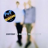 1997: Everclear - So Much for the Afterglow / Favorite 3 Piece Bands
