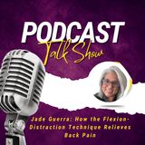 Jade Guerra: How the Flexion-Distraction Technique Relieves Back Pain