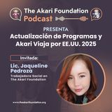 Ep. 43 - Actualización de Programas y Akari Viaja por EEUU 2025