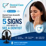 Dental Care Acworth Discusses 5 Signs You Need to See a Dentist