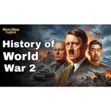 Why World War II Happened And How It Finally Ended English Listening Practice