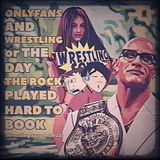 ONLYFANS AND WRESTLING or THE DAY THE ROCK PLAYED HARD TO BOOK (Wrestling Soup 4.24.25)