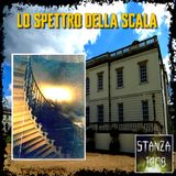 LO SPETTRO DELLA SCALA (Stanza 1408 Podcast)