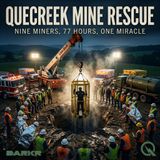 Quecreek Mine Rescue - Uncover the incredible survival story with Ava Grey